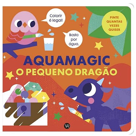 Aquamagic : O pequeno dragão - Livro Colorir Água VR