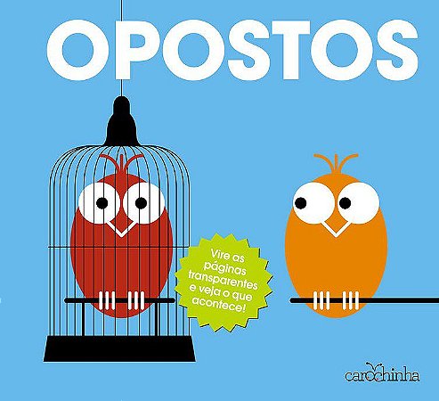 Opostos - Série Vire e Descubra - Livro Interativo Infantil