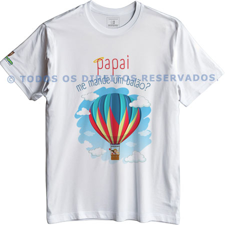 Camiseta Papai Me Mande um Balão