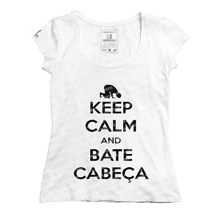 Baby Look Keep Calm and Bate Cabeça