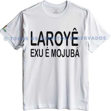Camiseta Laroyê Exu, Exu é Mojubá