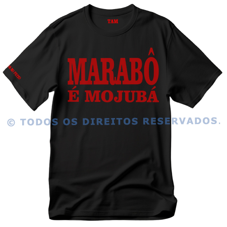 Camiseta Preta Marabô é Mojubá