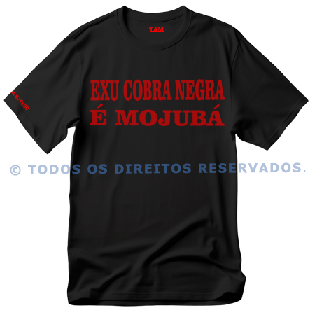 Camiseta Preta Exu Cobra Negra é Mojubá