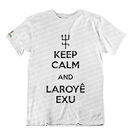 Camiseta Keep Calm and Laroyê Exu
