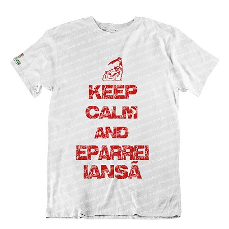 Camiseta Keep Calm and Eparrei Iansã