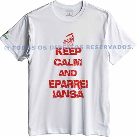 Camiseta Keep Calm and Eparrei Iansã