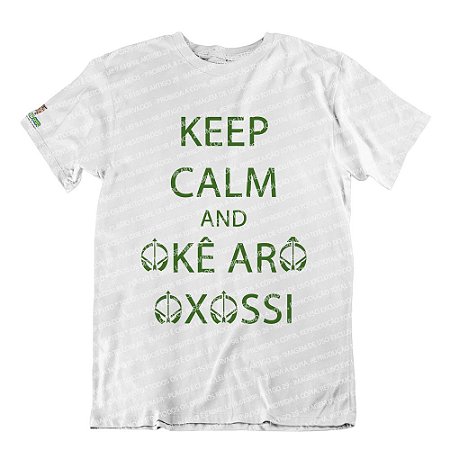 Camiseta Keep Calm and Okê Arô Oxossi