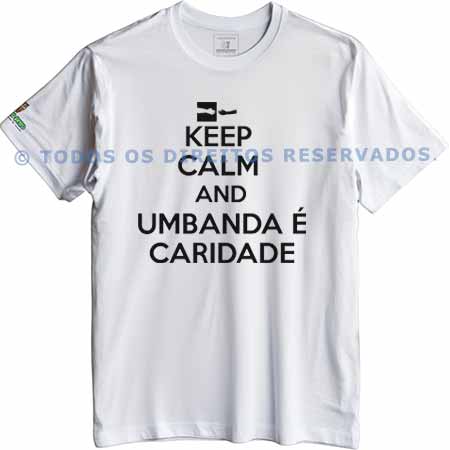 Camiseta Keep Calm and Umbanda é Caridade