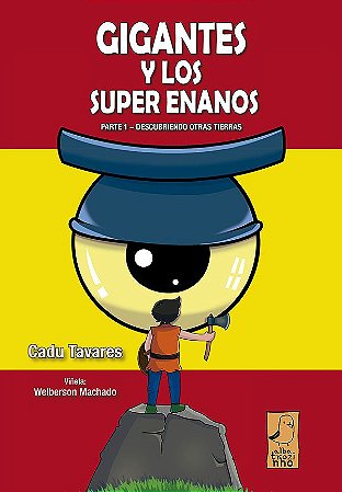 Gigantes y los Super enanos Parte 1 - Descubriendo otras tierras