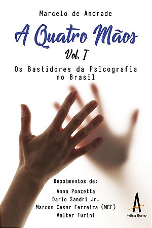 A Quatro Mãos – Os Bastidores da Psicografia no Brasil