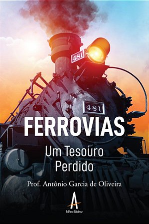 Ferrovias, Um Tesouro Perdido