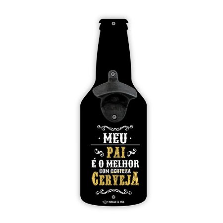 Abridor de Garrafa | Pai Cerveja