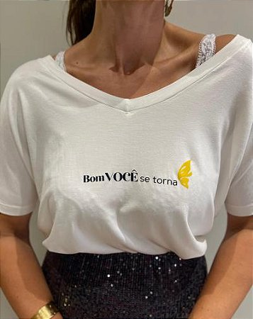 T-Shirt Bom Você Se Torna