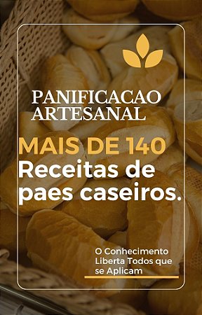 Livro Digital em E-book Mais de 140 Receitas de Paes Caseiros - Panificação Artesanal