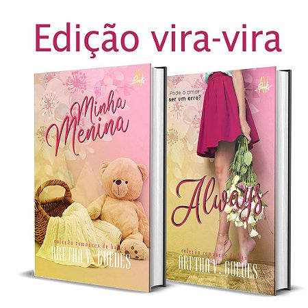 Always e Minha menina >> edição vira-vira <<  (Valor Pix/Picpay: R$ 25,00)