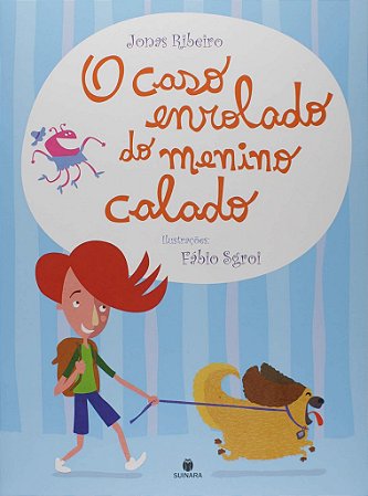 O CASO ENROLADO DO MENINO CALADO