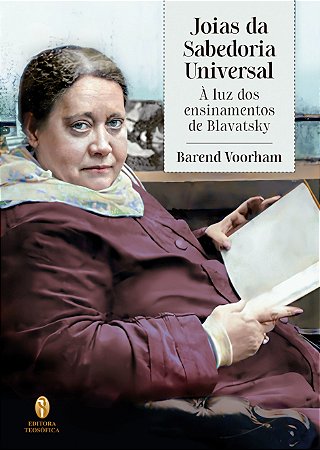 Joias da Sabedoria Universal - À Luz dos ensinamentos de Blavatsky