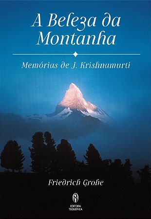 A Beleza da Montanha: Memórias de J. Krishnamurti