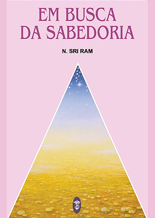 Em Busca da Sabedoria - N. Sri Ram