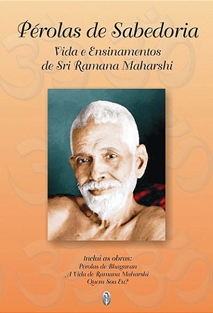 Pérolas de Sabedoria: Vida e Ensinamentos de Sri Ramana Maharshi