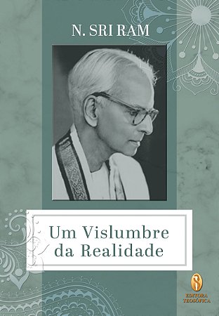 Um Vislumbre da Realidade - N. Sri Ram