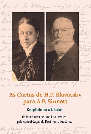 As Cartas de H. P. Blavatsky para A. P. Sinnett - compilado por A. T. Barker