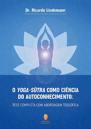 EBOOK - O Yoga-Sutras como Ciência do Autoconhecimento - Ricardo Lindemann (adquira pelo link na descrição)