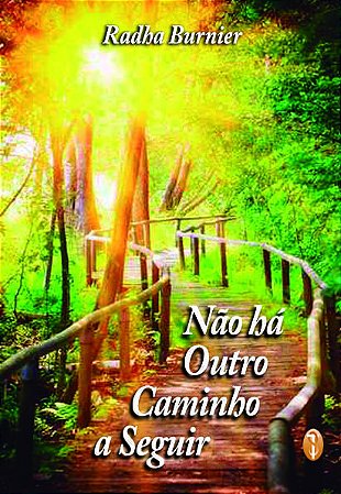 EBOOK - Não há outro Caminho a seguir - Radha Burnier (adquira pelo link na descrição)