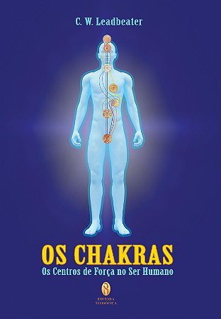 EBOOK - Os Chakras:  Os Centros de Força no Ser Humano - C. W. Leadbeater (adquira pelo link na descrição)