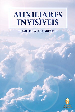 EBOOK - Auxiliares Invisíveis - Charles W. Leadbeater (adquira pelo link na descrição)
