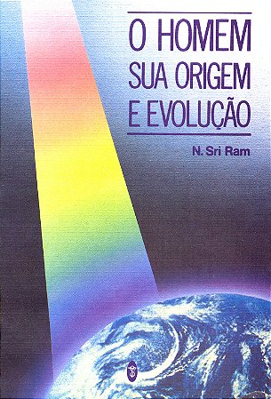 EBOOK - O Homem sua Origem e Evolução - N.Sri Ram (adquira pelo link na descrição)