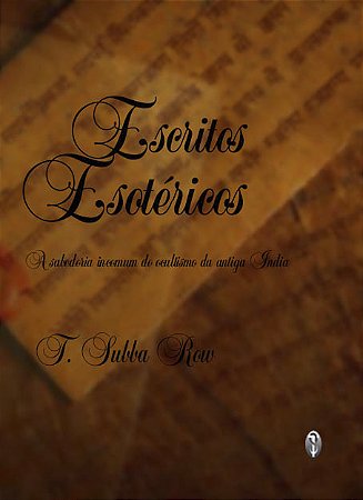 EBOOK - Escritos Esotéricos - T. Subba Row (adquira pelo link na descrição)