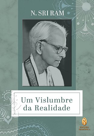 EBOOK - Um Vislumbre da Realidade - N. Sri Ram (adquira pelo link na descrição)