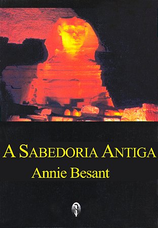 EBOOK - Sabedoria Antiga - Annie Besant (adquira pelo link na descrição)