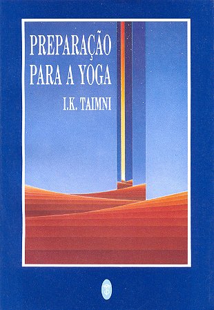 EBOOK - Preparação para a Yoga - I. K. Taimni (adquira pelo link na descrição)