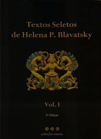 Textos Seletos de Helena P. Blavatsky VOL. I