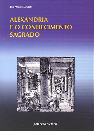 Alexandria e o Conhecimento Sagrado