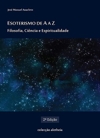 Esoterismo de A a Z – Filosofia, Ciência e Espiritualidade