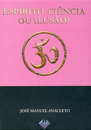 Espírito – Ciência ou Ilusão?