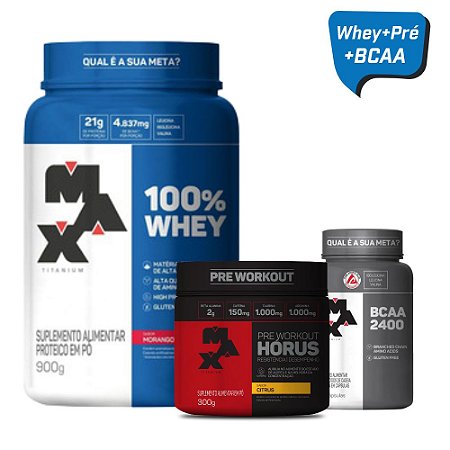 KIT MAX - 100% WHEY 900G + HORUS 300G+ BCAA 60 CAPS