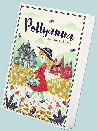 Pollyanna - Eleanor H Porter