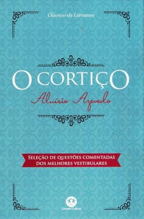 O CORTIÇO - de Aluísio Azevedo