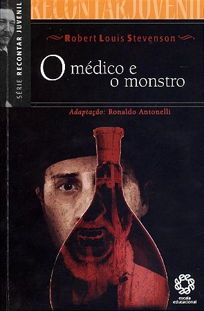 O médico e o monstro - de Robert L Stevenson
