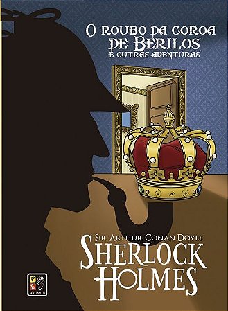 Sherlock Holmes - O Roubo da Coroa de Berilos - Capa Dura
