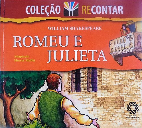 Romeu e Julieta - Coleção Recontar- ilustrado e Colorido