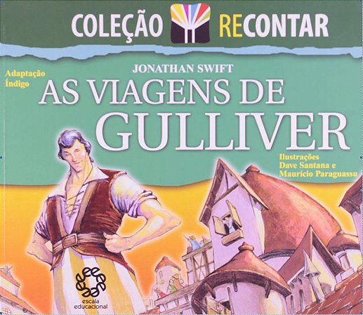 As Viagens de Gulliver - Ilustrado e Colorido - Col. Recontar