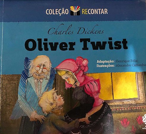 Oliver Twist - Ilustrado e Colorido - Col. Recontar