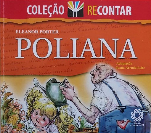 Poliana - Eleanor Porter  - Ilustrado e Colorido - ( Col. Recontar )