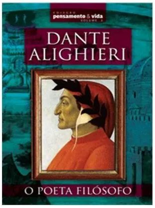 O Poeta filósofo - Dante Alighieri - Coleção Pensamento & Vida