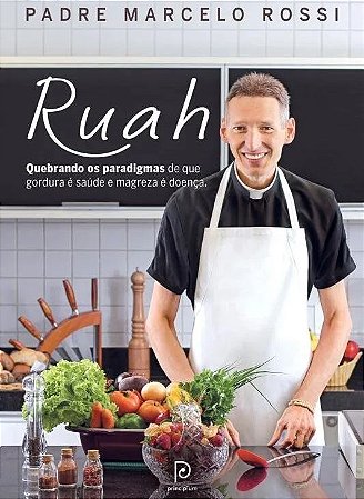 Ruah - Quebrando Os Paradigmas de Que Gordura É Saúde e Magreza É Doença